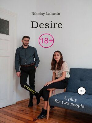 cover image of A play for two people. Comedy. Desire